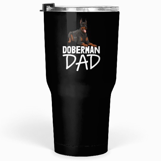 Doberman Dad Tumblers 30 Oz