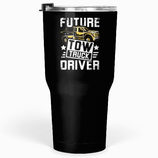Future Tow truck driver Tumblers 30 Oz