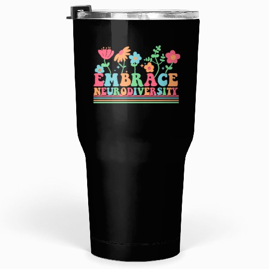 Embrace Neurodiversity Tumblers 30 Oz