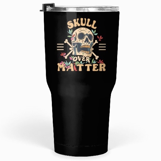 Totenkopf Skull Skulls Totenschädel Spruch Tumblers 30 Oz