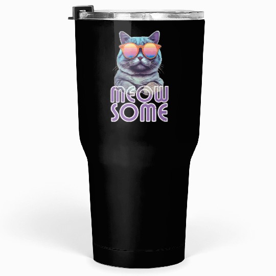 Meowsome Cool Cat Pun Tumblers 30 Oz