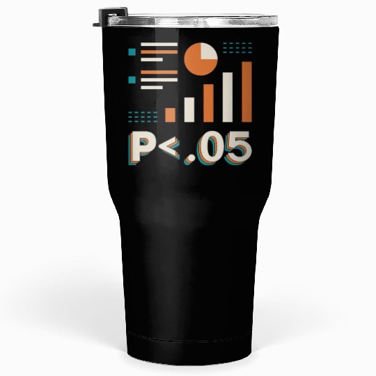 Data Analyst P < .05 Computer Science Programming Tumblers 30 Oz