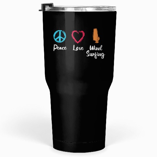 Peace Love Wind Surfing Tumblers 30 Oz