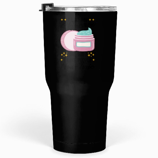 Esthetician Skincare Beauty Dermantologist Skin Tumblers 30 Oz