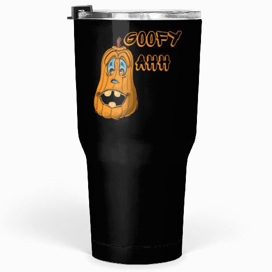 Goofy Ahh Tumblers 30 Oz
