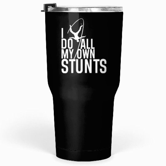 "I Do My Own Stunts" Daredevil Design Tumblers 30 Oz