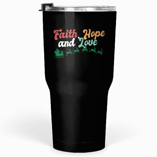Faith Hope Love Religious Family Christmas Tumblers 30 Oz
