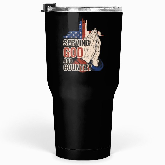 Serving God And Country US Flag Cross Patriotic Ch Tumblers 30 Oz