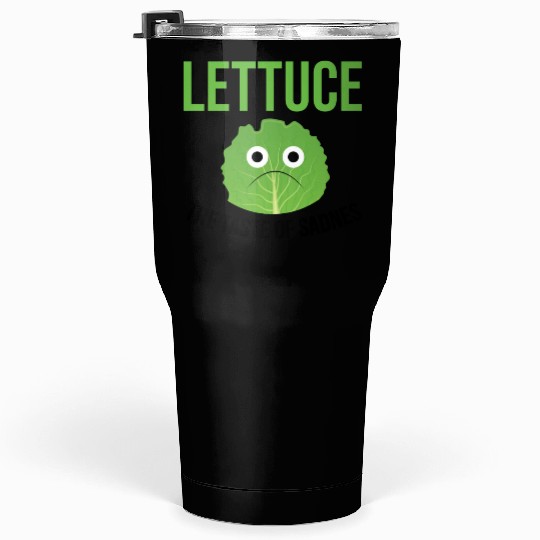 Lettuce The Taste of Sadness Funny Vegan Green FF Band Tumblers 30 Oz