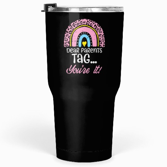 Parents Tag You re It Teacher Last Day Of School Tumblers 30 Oz