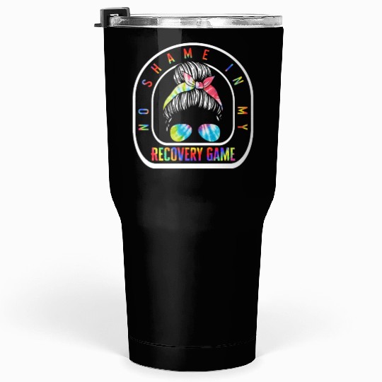 Sobriety Tumblers 30 Oz, No Shame In My Recovery Game