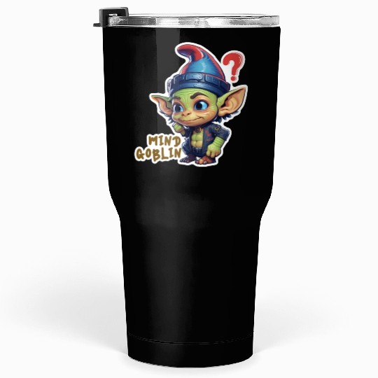 Funny Green Goblin Monster - Mind Goblin Deez Nuts Tumblers 30 Oz