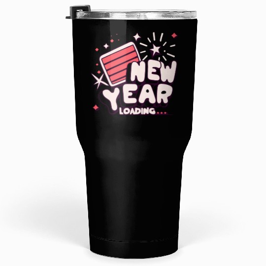 NYE New Year Loading Cheers To Festive New Year's Tumblers 30 Oz