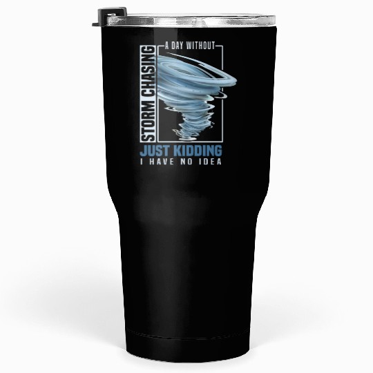 Storm chaser gift idea | Tornado meteorologists Tumblers 30 Oz
