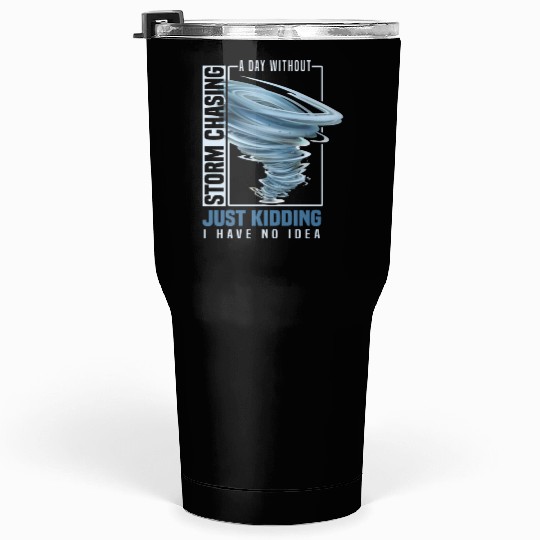 Storm chaser gift idea | Tornado meteorologists Tumblers 30 Oz