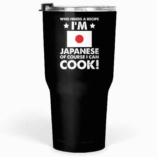 Japanese Cuisine Cook Chef I´m Japanese Of Course Tumblers 30 Oz