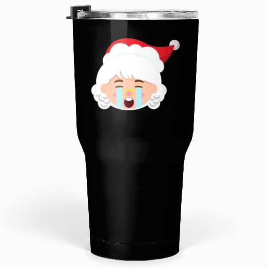 Mrs Claus Emoticons Crying Out Loud Christmasfunny Tumblers 30 Oz