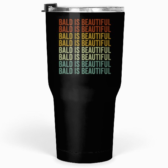 Bald Is Beautiful Tumblers 30 Oz