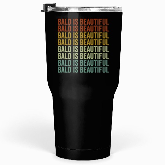 Bald Is Beautiful Tumblers 30 Oz