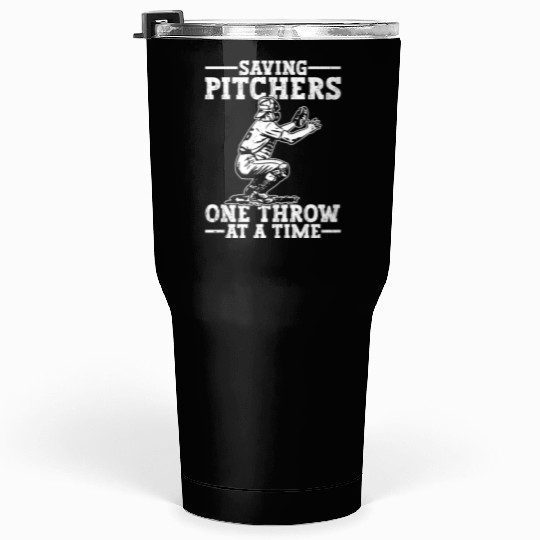 Baseball Catcher Saving Pitchers Tumblers 30 Oz