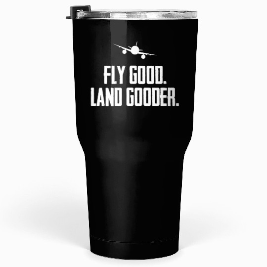 Fly Land Er Airline Pilot Private Pilot Student Tumblers 30 Oz