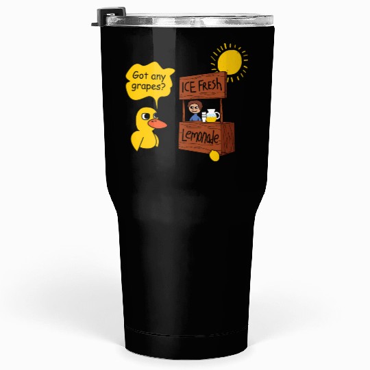Duck song Got Any Grapes lemonade day hot Tumblers 30 Oz