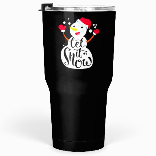 Christmas snowman. Tumblers 30 Oz