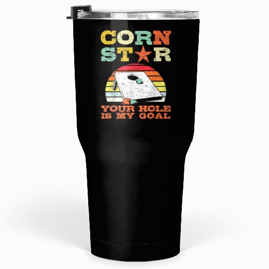 Corn Star Your Hole is My Goal Vintage Cornhole Tumblers 30 Oz
