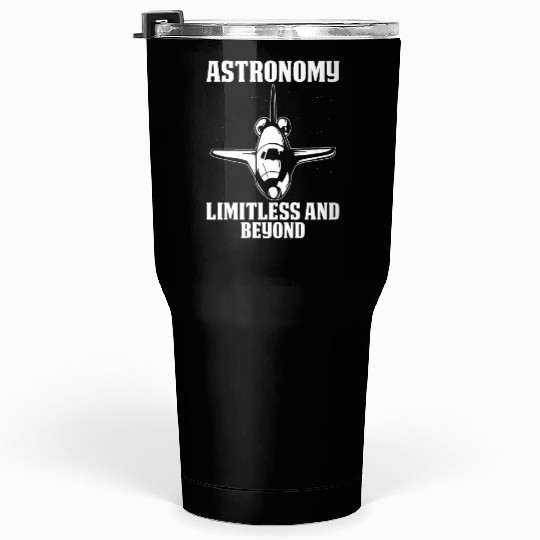 Astronomy, Limitless and Beyond Astronomy Science Tumblers 30 Oz
