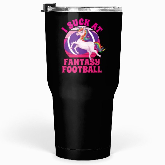 I Suck At Fantasy Football Tumblers 30 Oz