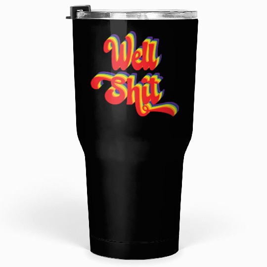 Rainbow Retro Stacked Well Shit Tumblers 30 Oz