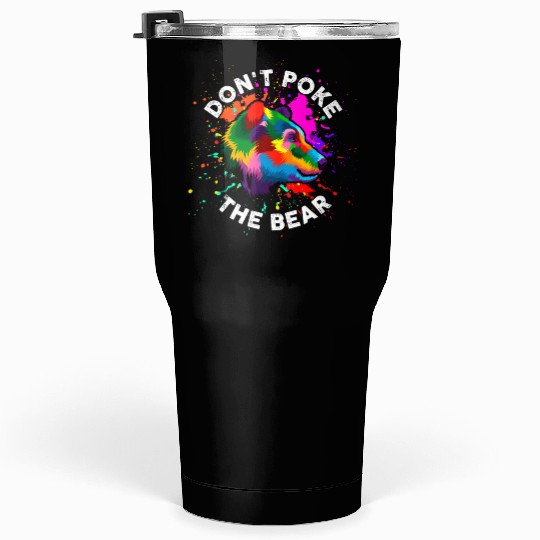 Don't Poke The Bear Tumblers 30 Oz