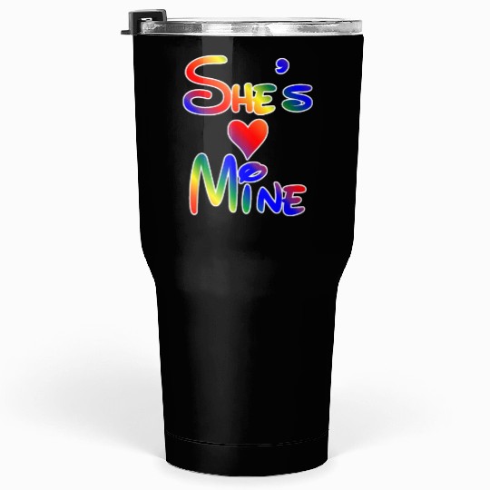 LGBT Pride I'm Her She's Mine Lesbian Couple Love Tumblers 30 Oz
