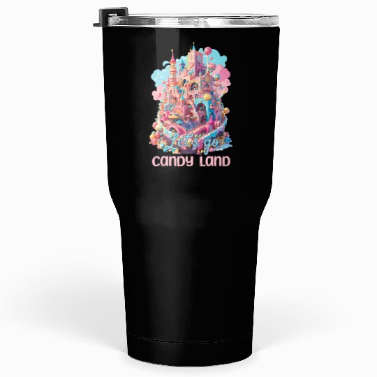 Let's Go Candy Land Graphic Tumblers 30 Oz