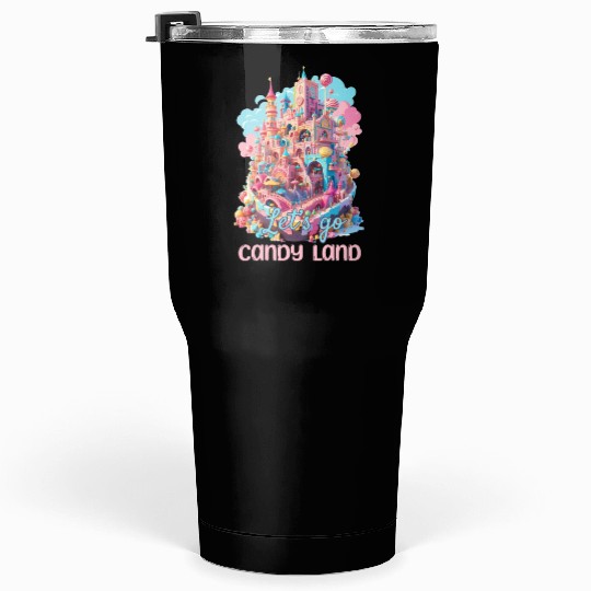 Let's Go Candy Land Graphic Tumblers 30 Oz