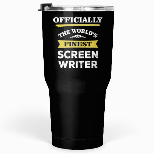 The World's Finest Screen Writer Tumblers 30 Oz