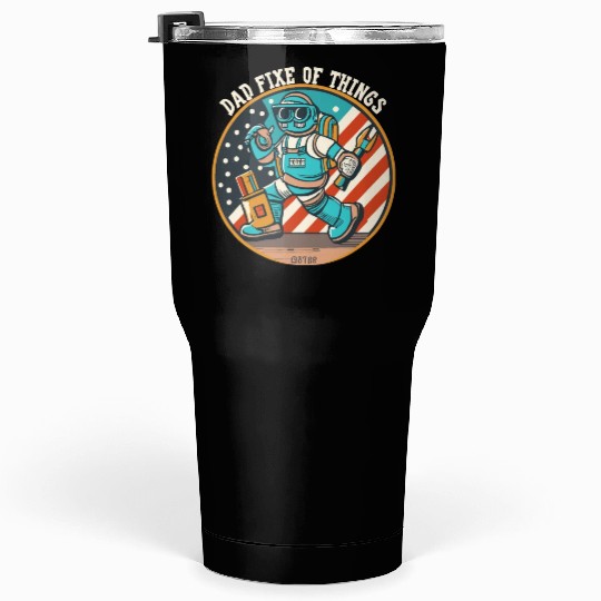 Dad Fixer of Things Tumblers 30 Oz