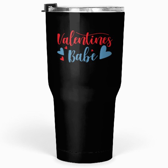 Valentines babe Tumblers 30 Oz