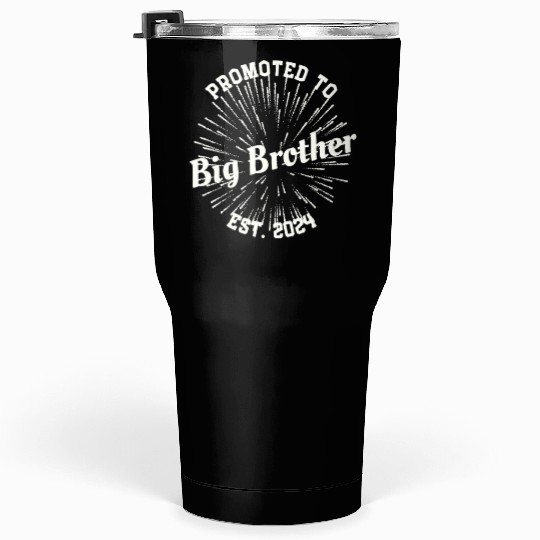 Promoted to Big Brother Baby Announcement New-born Tumblers 30 Oz