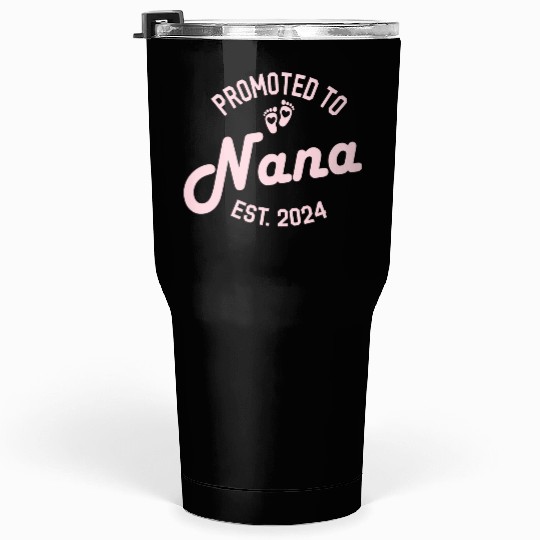 Promoted to Nana Est 2024 Tumblers 30 Oz