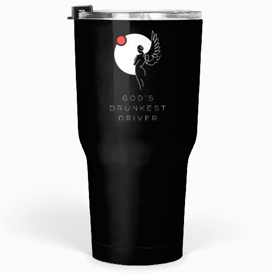 God's Drunkest Driver Tumblers 30 Oz