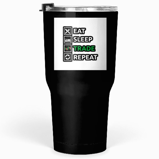 Bitcoin Eats Sleep Trade and Repeat Criptocurrency Tumblers 30 Oz
