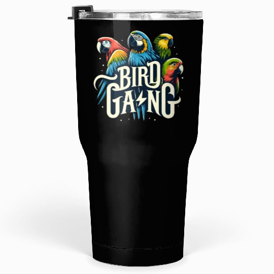 Bird Gang Parrot Funny Birder Flock Owner Macaw Tumblers 30 Oz