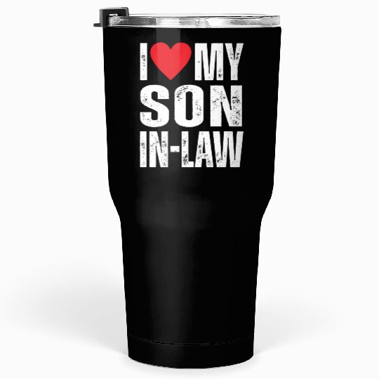 I Love My Son in Law Tumblers 30 Oz
