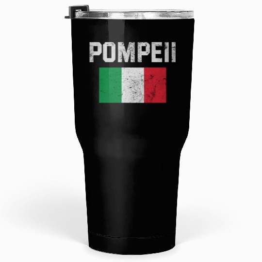 Pompeii Flag Italy Geology Tumblers 30 Oz