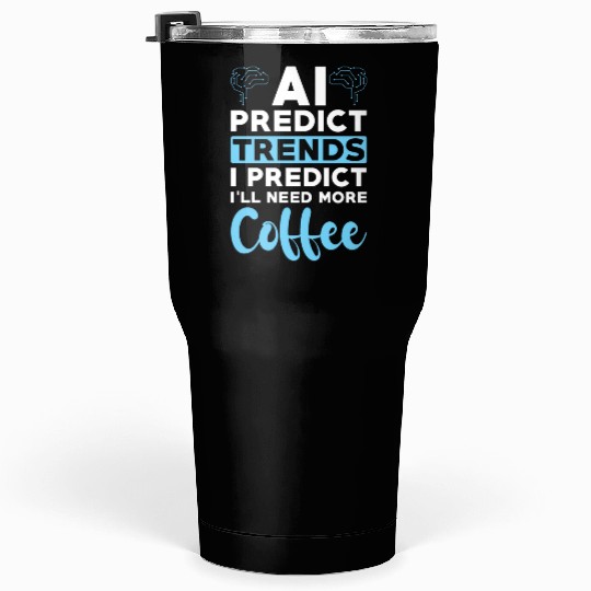 Artificial Intelligence Ai Lovers Tumblers 30 Oz