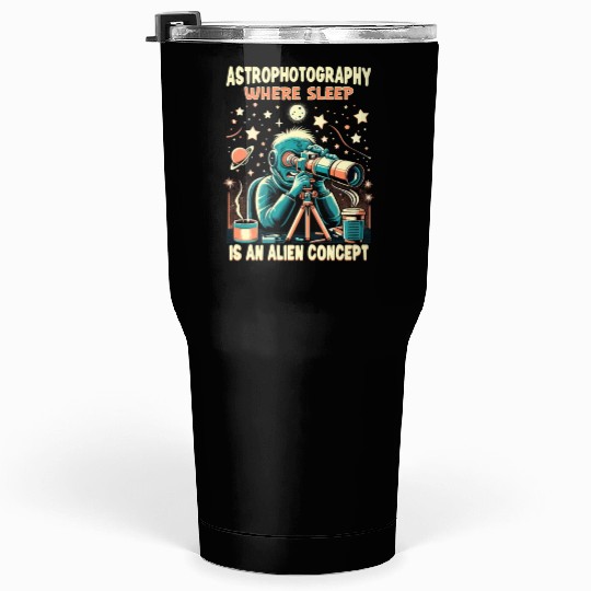 Astrophotography Astronomy Space Camera Star Watch Tumblers 30 Oz
