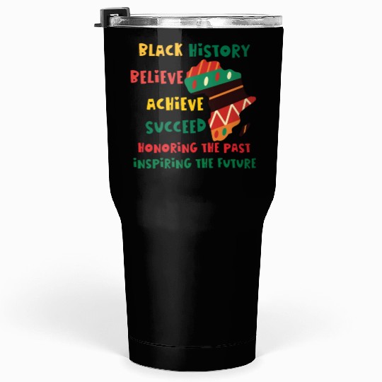 Honoring Past Inspiring Future Black History Month Tumblers 30 Oz