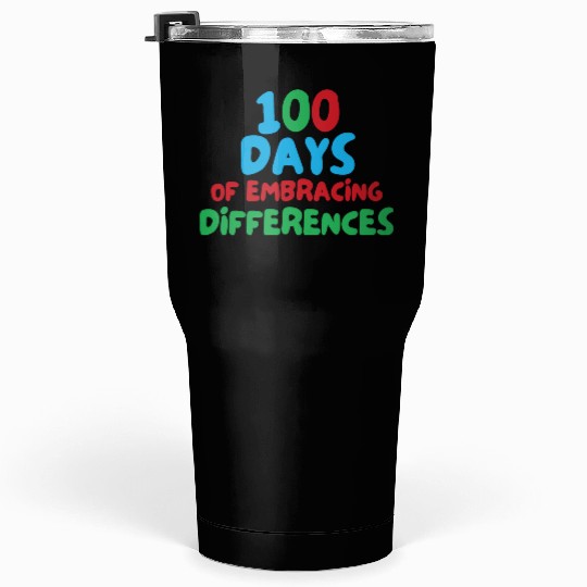 100 Days Of Embracing Differences Cool Education Tumblers 30 Oz