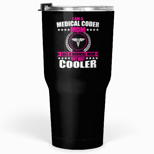 Medical Coder Mom Tumblers 30 Oz